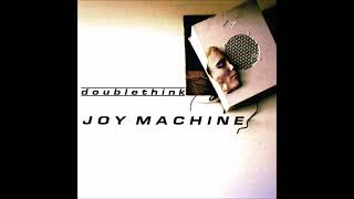 Doublethink  Joy Machine Full Album [upl. by Scott]