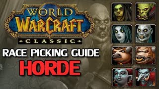 WoW Classic Race Picking Guide  Horde Part 1 [upl. by Nitsej105]