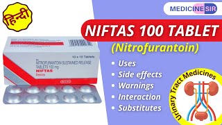 Niftas 100 Tablet Nitrofurantoin Uses Side effects Warnings Interactions  Medicine Sir [upl. by Noirod921]