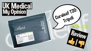 Curaleaf T20 Tripoli Uk Medical Review [upl. by Fulviah]