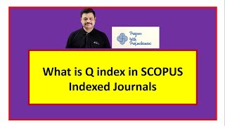 What is Q index in SCOPUS Indexed Journals  Q1 Q2 Q3 Q4  Progress with ProfMahamani [upl. by Duarte]