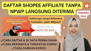 CARA DAFTAR SHOPEE AFFILIATE PROGRAM TERBARU 2024 TERLENGKAP LANGSUNG DITERIMA TANPA FOLLOWERS [upl. by Uyekawa]