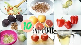 10 FATBURNER Lebensmittel  mehr Fett verbrennen [upl. by Eilyah70]