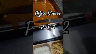 Office Dinner Part12 😍❤️ Please subscribe 🥺 shorts shortvideo food [upl. by Charmane]