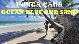 PUNTA CANA  OCEAN BLUE AND SAND  ONE OF THE BEST ALLINCLUSIVE RESORT [upl. by Giverin]