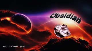 Obsidian [upl. by Allevon385]