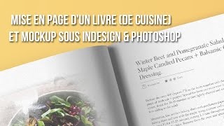 Indesign  Photoshop Mise en page dun livre de cuisine amp présentation [upl. by Sueaddaht857]