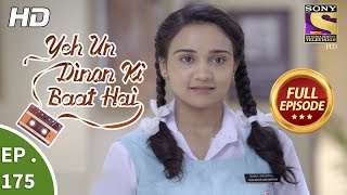 Yeh Un Dinon Ki Baat Hai  Ep 175  Full Episode  7th May 2018 [upl. by Eerehs]