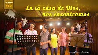 Música cristiana  En la casa de Dios nos encontramos [upl. by Nannah]