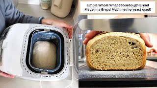 Simple Whole Wheat Sourdough Bread Machine Recipe  Using Fresh Milled Flour No Yeast [upl. by Adda]