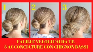 3 ACCONCIATURE FACILI CON CHIGNON BASSI AUTUNNALI [upl. by Ettesel]