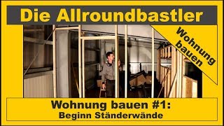 Wohnung bauen 1  Beginn Ständerwände [upl. by Ronaele43]