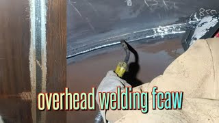 overhead welding fcaw fcaw overheadwelding [upl. by Tremann]