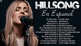 🙏 ❤🙏 Hillsong en Español Sus Mejores Canciones 2023 🙏 [upl. by Hgielek]