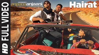 Hairat Full Video  Anjaana Anjaani  Ranbir Kapoor Priyanka Chopra  Lucky Ali  Vishal  Shekhar [upl. by Acire34]