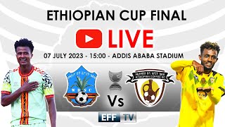 LIVE  ETHIOPIAN CUP FINAL  Wolaitta Dicha vs Ethiopia Bunna  የኢትዮጵያ ዋንጫ ፍፃሜ  ወላይታ ድቻ ከ ኢትዯጵያ ቡና [upl. by Hedvah611]