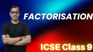 Factorisation ICSE Class 9  Factorization One Shot  sirtarunrupani [upl. by Paten896]