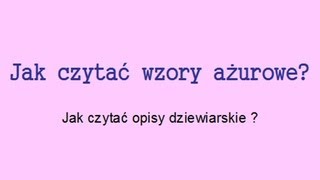 Jak czytać opisy dziewiarskie   prezentacja [upl. by Enillebyam]