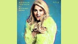 Title Clean Audio amp Lyrics by Meghan Trainor [upl. by Gignac]