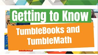 Getting to Know TumbleBooks and TumbleMath [upl. by Alliuqet]