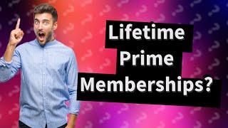 Is there a lifetime Amazon Prime membership [upl. by Eitirahc]