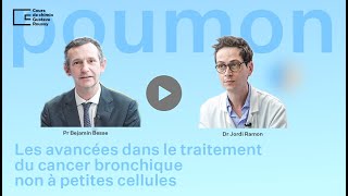 Cancer du poumon en 2024 les avancées dans le traitement du cancer bronchique non à petite cellules [upl. by Essilevi]