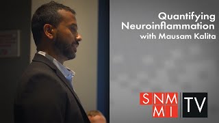 Quantifying Neuroinflammation with Mausam Kalita  SNMMI 2023 Annual Meeting [upl. by Rhonda]