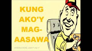 KUNG AKOY MAG AASAWA Ang pipiliin ko  Unknown Artist [upl. by Ijneb]