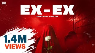 EXEX  Official Music Video  Shree Brar  DJ Flow  Latest Punjabi Song 2024 [upl. by Aiderfla]