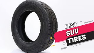 Top 5 Best SUV Tires Review in 2023 [upl. by Coe]