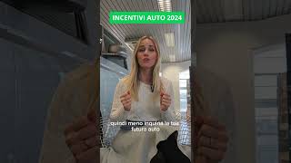 Incentivi auto 2024 [upl. by Nancie]