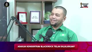 Podcast PTP  Adakah Konsortium BlackRock Telah Diluluskan [upl. by Aivatnohs]