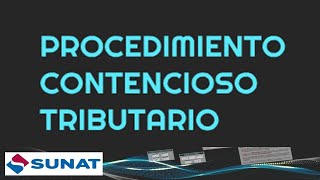 Procedimiento Contencioso Tributario  Recurso de Reclamación y Recurso de Apelación [upl. by Irtimd]