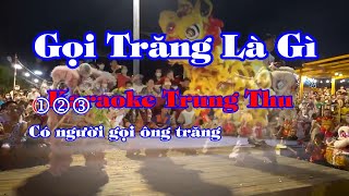 Gọi Trăng Là Gì Karaoke  Nhạc Trung Thu Karaoke  Karaoke Beat Chuẩn  Nhạc Thiếu Nhi Karaoke [upl. by Emorej]