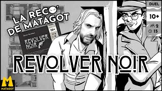 La Reco de Matagot  Revolver Noir 🕵️ [upl. by Murdoch]