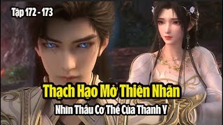 Thạch Hạo Mở Thiên NhãnNhìn Thấu Cơ Thể Của Thanh Y  Tóm Tắt Phim thế Giới Hoàn Mỹ Tập 172173 [upl. by Dlonra]