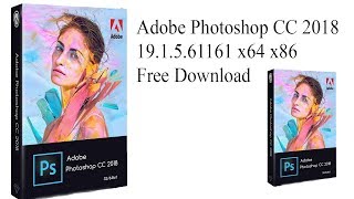 Adobe Photoshop CC 2018 191561161 x64 x86 Free Download [upl. by Quiteris]