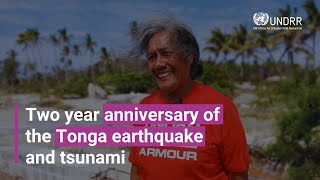 Two year anniversary of the Tonga earthquake and tsunami  UNDRR [upl. by Enitnatsnoc]