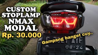 Custom STOPLAMP NMAX Model XMAX Modal 30000  pake led alis [upl. by Bianka]