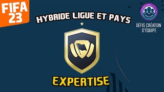 FIFA 23  SBCDCE HYBRIDE LIGUES ET PAYS  EXPERTISE PACK OPENING [upl. by Vipul]