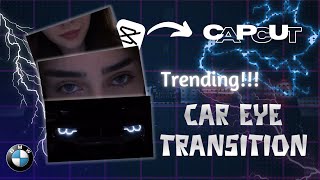 Car Eye Transition  Capcut Tutorial for bmw eye transition [upl. by Ness]