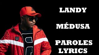 Landy  Médusa LYRICS PAROLES [upl. by Niajneb]