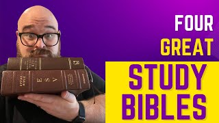 Four Great Study Bibles [upl. by Anirehtac]