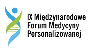 IX Międzynarodowe Forum Medycyny Personalizowanej [upl. by Aikimat45]