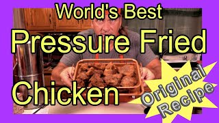 Worlds Best Pressure Fried Chicken  Original Recipe  Best Fried Chicken Ever  Kentucky Chicken [upl. by Eanal]