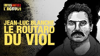 Faites Entrer lAccusé  JeanLuc Blanche  Le routard du vol [upl. by Nahtam]