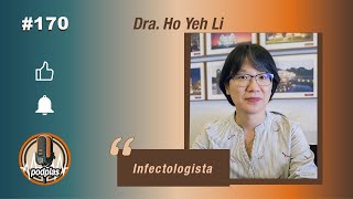 Dra Ho Yeh Li  Infectologista 170 [upl. by Urbanna607]