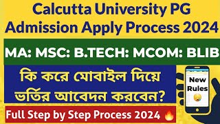 Calcutta University PG Admission 202425 How to Apply CU PG Step by Step Form Fillup 2024 CU PG [upl. by Zarah]