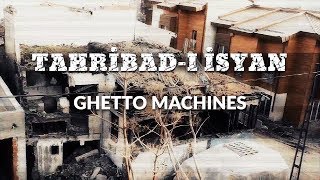 Tahribadı İsyan  Ghetto Machines Official Video [upl. by Aguie]