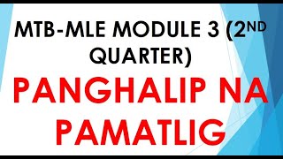 II PANGHALIP NA PAMATLIG II MTBMLE MODULE 3 2ND QUARTER II ASYNCHRONOUS CLASS FOR GRADE 1 II [upl. by Heiner]